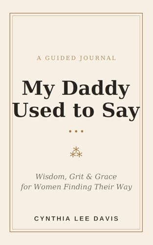 My Daddy Used To Say… (Guided Journal)